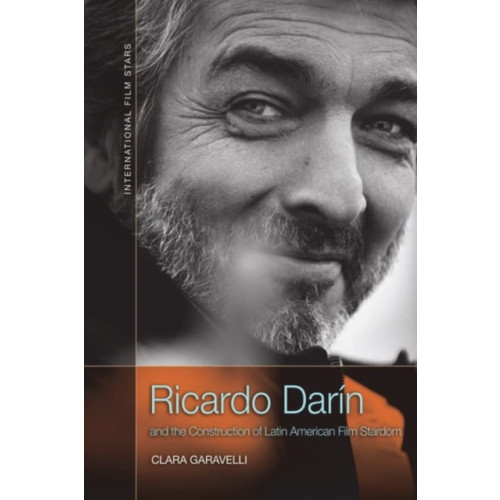 Edinburgh university press Ricardo Dar n and the Construction of Latin American Film Stardom (inbunden, eng)