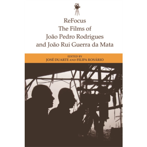 Edinburgh university press ReFocus: The Films of Joao Pedro Rodrigues and Joao Rui Guerra da Mata (häftad, eng)
