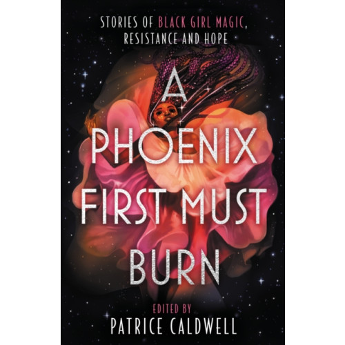 Hot Key Books A Phoenix First Must Burn (häftad, eng)