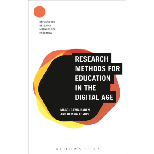 Bloomsbury Publishing PLC Research Methods for Education in the Digital Age (häftad, eng)