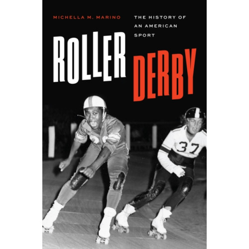 University of Texas Press Roller Derby (inbunden, eng)