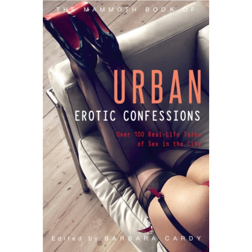 Little, Brown Book Group The Mammoth Book of Urban Erotic Confessions (häftad, eng)