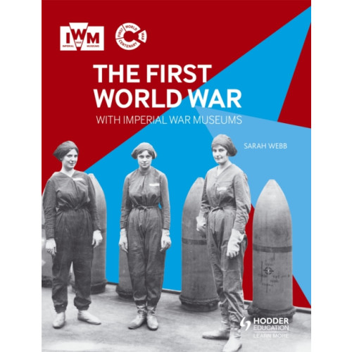 Hachette Learning The First World War with Imperial War Museums (häftad, eng)