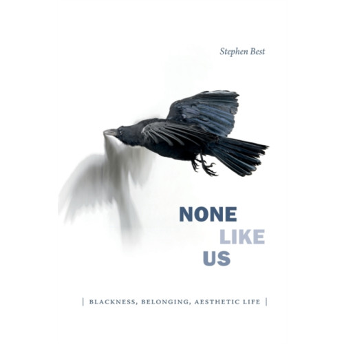 Duke university press None Like Us (häftad, eng)