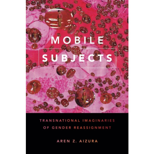 Duke university press Mobile Subjects (häftad, eng)