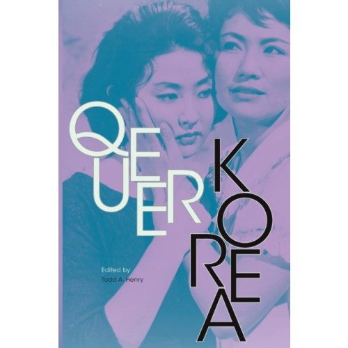 Duke university press Queer Korea (häftad, eng)