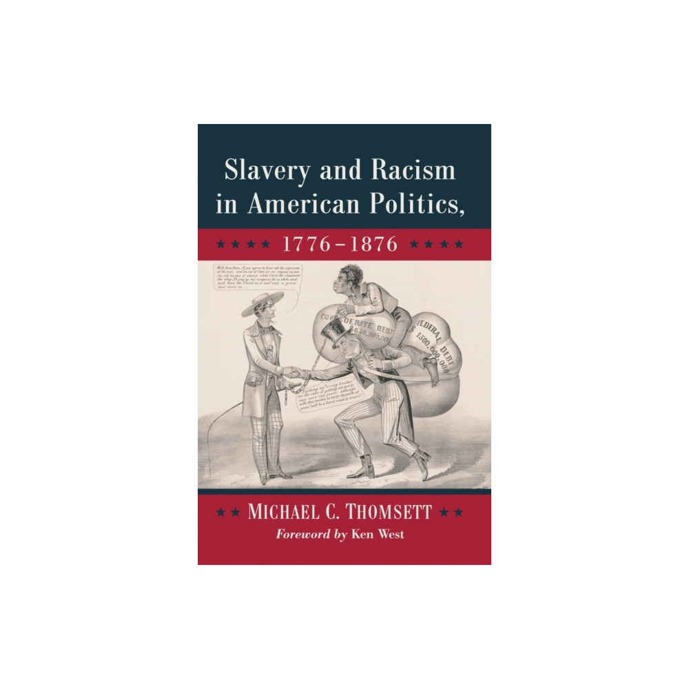 Produktbild för Slavery and Racism in American Politics, 1776-1876 (häftad, eng)