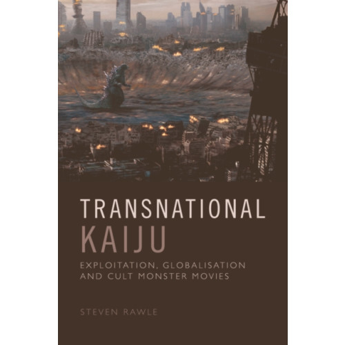 Edinburgh university press Transnational Kaiju (häftad, eng)