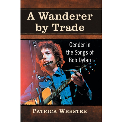 McFarland & Co Inc A Wanderer by Trade (häftad, eng)