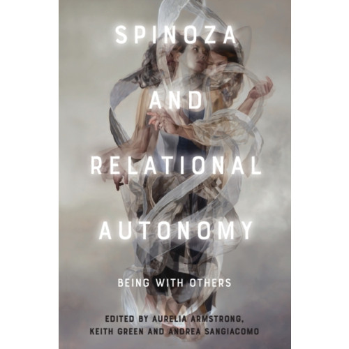 Edinburgh university press Spinoza and Relational Autonomy (häftad, eng)