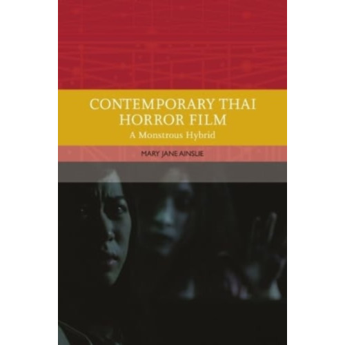 Edinburgh university press Contemporary Thai Horror Film (inbunden, eng)