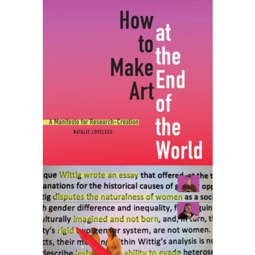 Duke university press How to Make Art at the End of the World (häftad, eng)