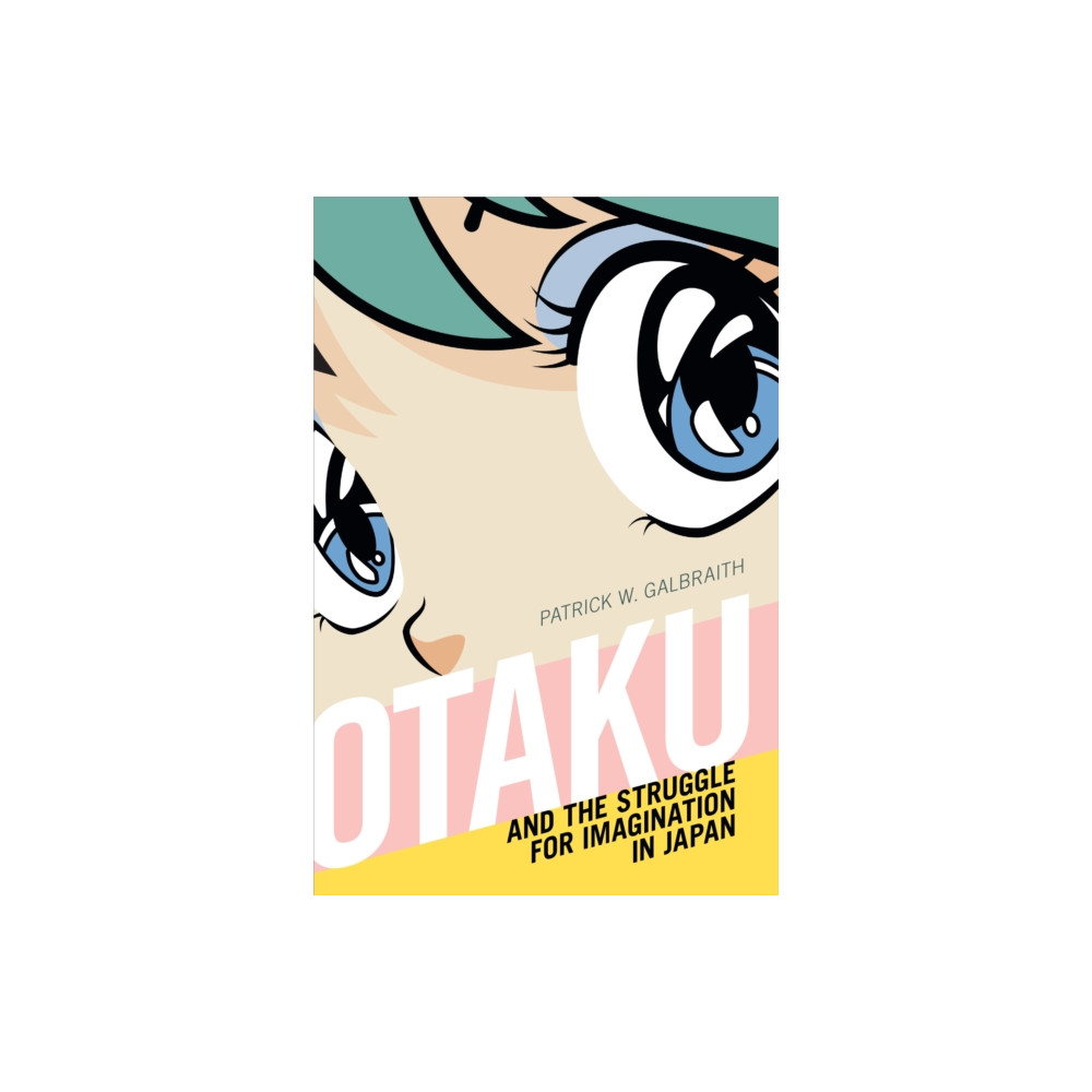 Produktbild för Otaku and the Struggle for Imagination in Japan (häftad, eng)