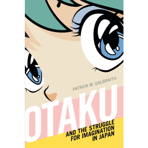 Duke university press Otaku and the Struggle for Imagination in Japan (häftad, eng)