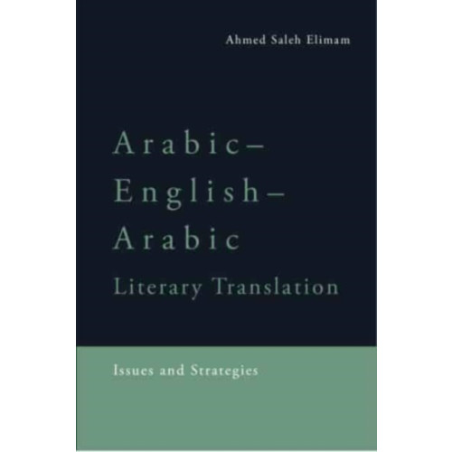 Edinburgh university press Arabic-English-Arabic Literary Translation (häftad, eng)