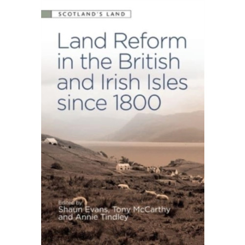 Edinburgh university press Land Reform in the British and Irish Isles Since 1800 (häftad, eng)