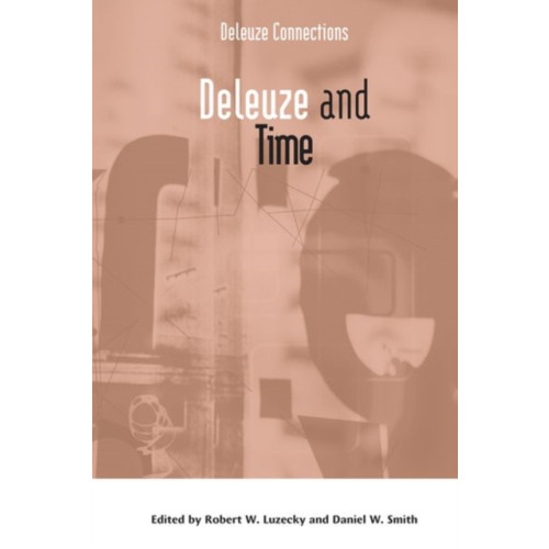 Edinburgh university press Deleuze and Time (inbunden, eng)