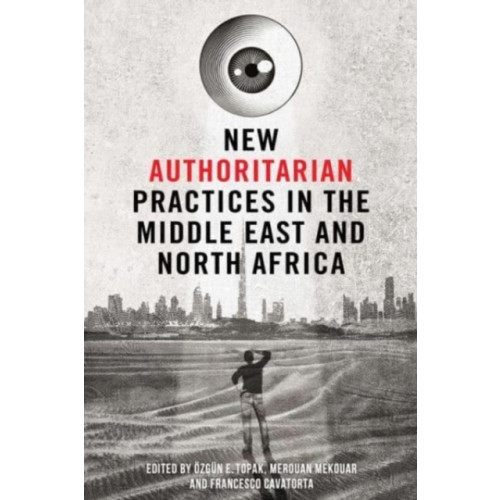 Edinburgh university press New Authoritarian Practices in the Middle East and North Africa (häftad, eng)