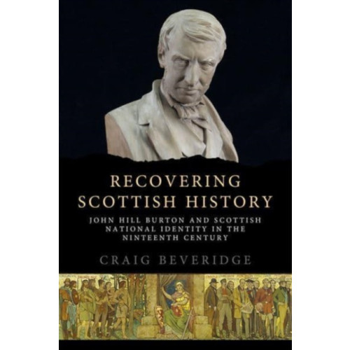 Edinburgh university press Recovering Scottish History (häftad, eng)