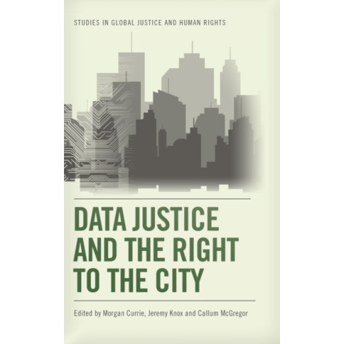 Edinburgh university press Data Justice and the Right to the City (inbunden, eng)