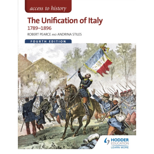 Hachette Learning Access to History: The Unification of Italy 1789-1896 Fourth Edition (häftad, eng)
