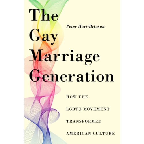 New York University Press The Gay Marriage Generation (inbunden, eng)