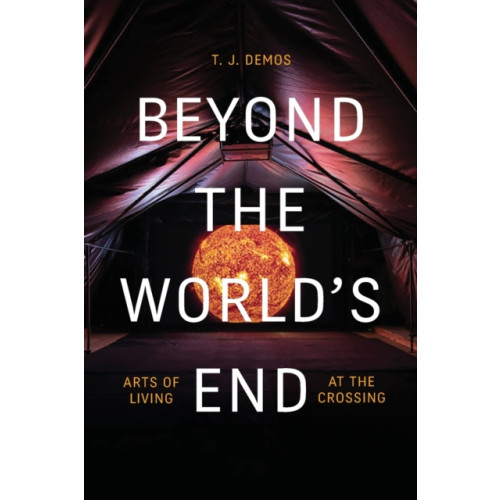 Duke university press Beyond the World's End (häftad, eng)