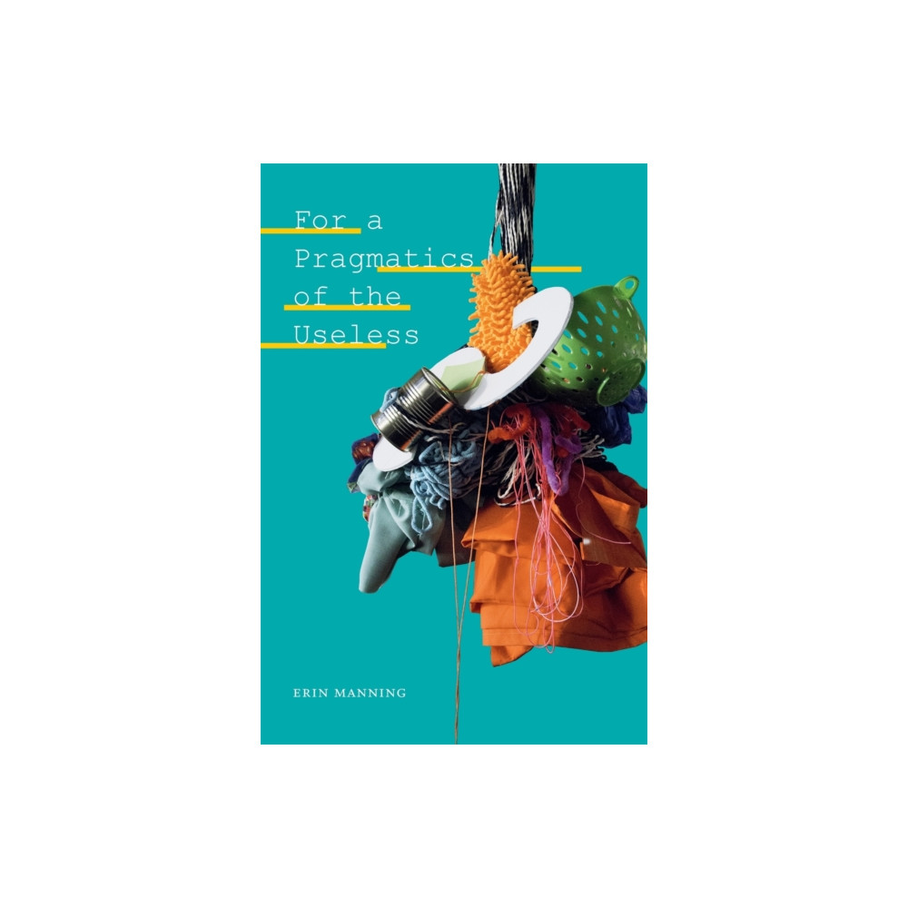 Produktbild för For a Pragmatics of the Useless (häftad, eng)