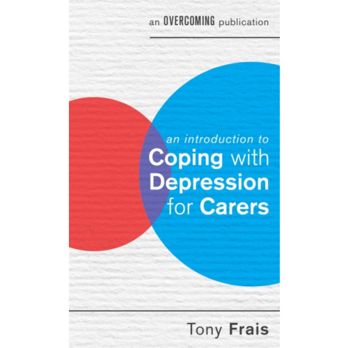 Little, Brown Book Group An Introduction to Coping with Depression for Carers (häftad, eng)