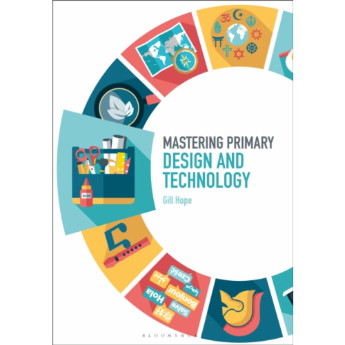 Bloomsbury Publishing PLC Mastering Primary Design and Technology (häftad, eng)
