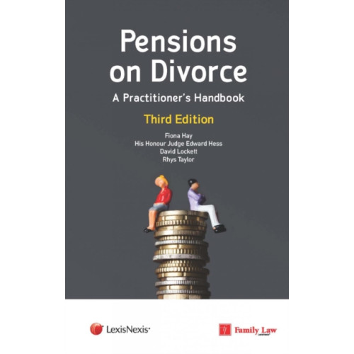 LexisNexis UK Pensions on Divorce: A Practitioner's Handbook Third Edition (häftad, eng)