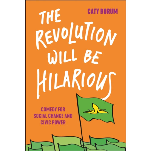 New York University Press The Revolution Will Be Hilarious (häftad, eng)