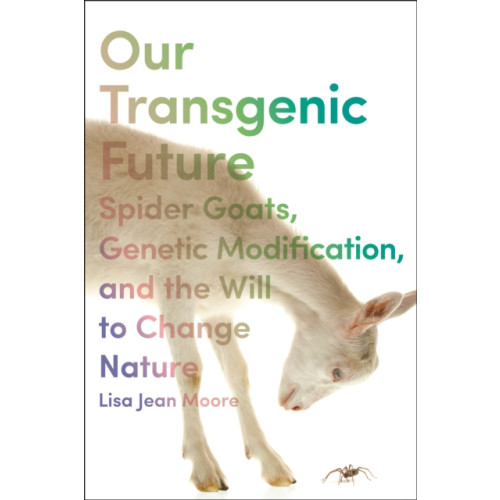 New York University Press Our Transgenic Future (häftad, eng)