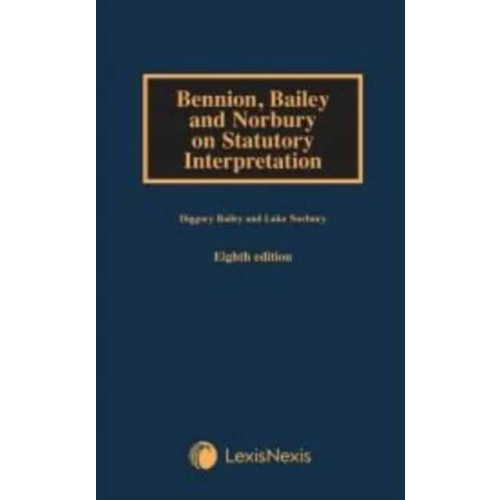 LexisNexis UK Bennion on Statutory Interpretation (inbunden, eng)