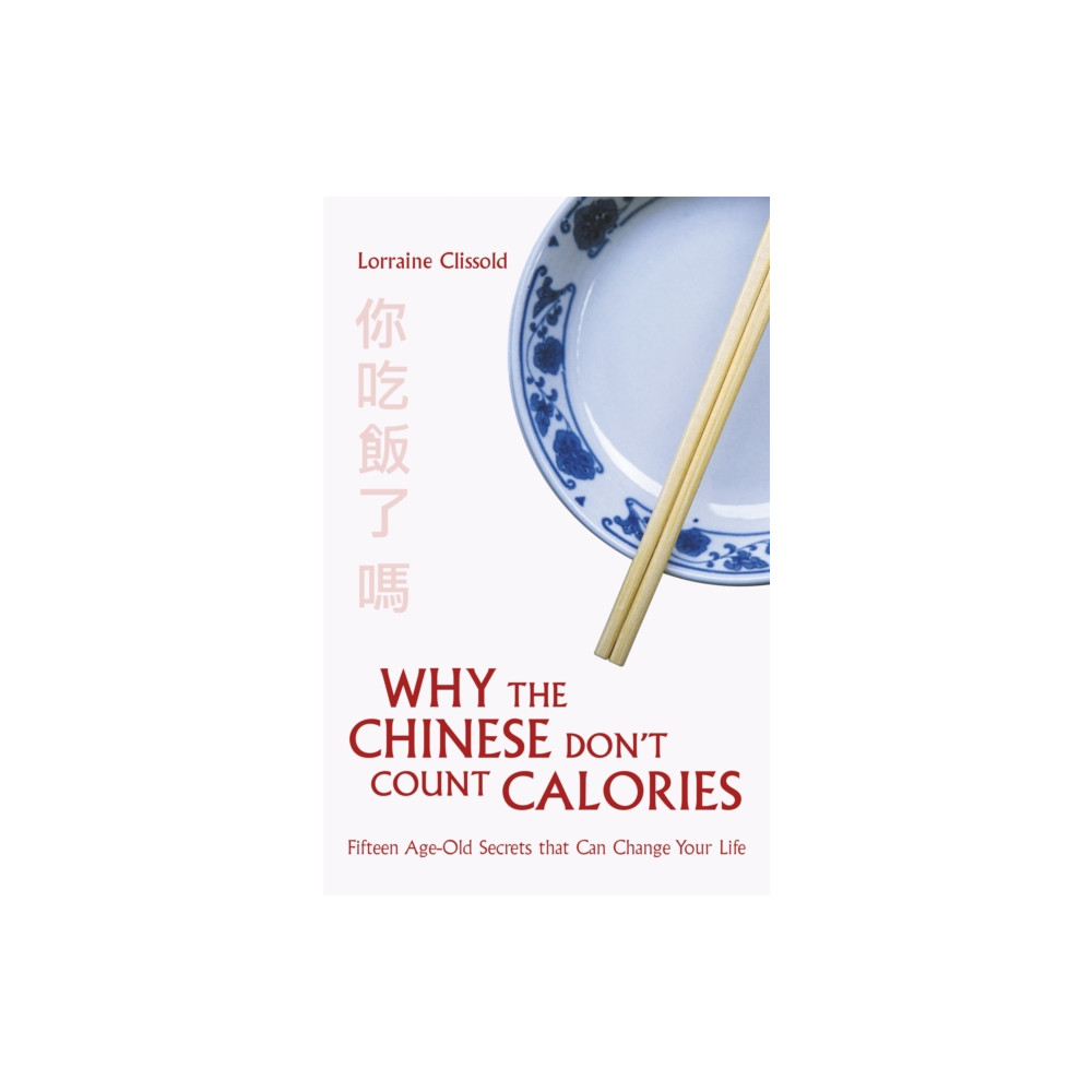 Produktbild för Why the Chinese Don't Count Calories (häftad, eng)