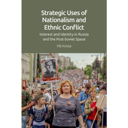 Edinburgh university press Strategic Uses of Nationalism and Ethnic Conflict (inbunden, eng)