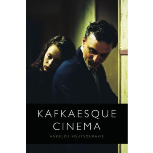 Edinburgh university press Kafkaesque Cinema (inbunden, eng)