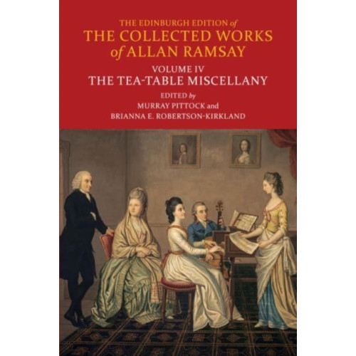 Edinburgh university press The Tea-Table Miscellany (inbunden, eng)