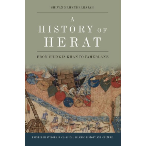 Edinburgh university press A History of Herat (inbunden, eng)