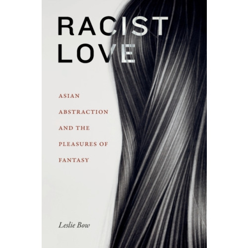 Duke university press Racist Love (häftad, eng)