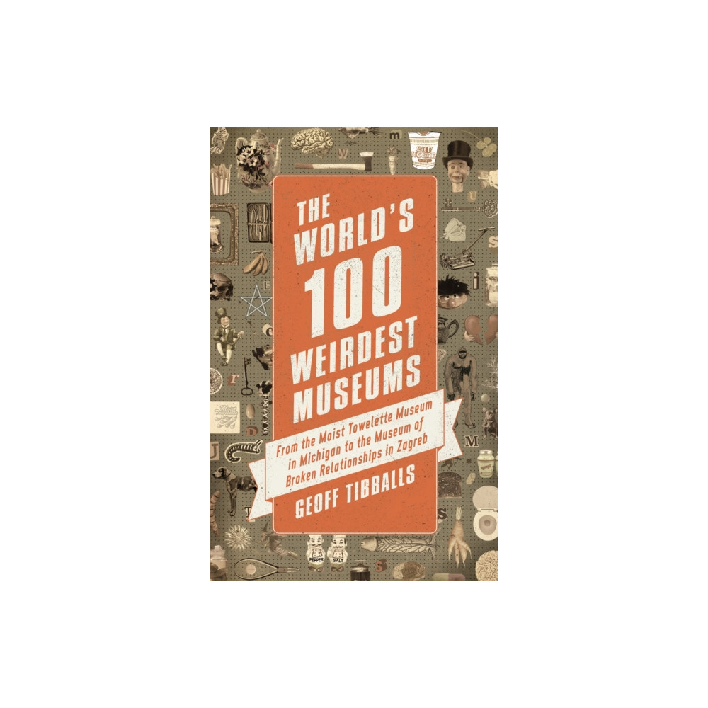 Produktbild för The World's 100 Weirdest Museums (häftad, eng)