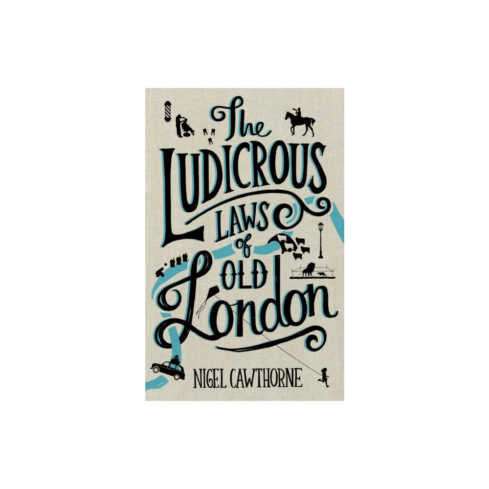Produktbild för The Ludicrous Laws of Old London (inbunden, eng)
