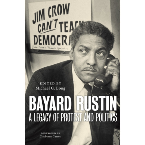 New York University Press Bayard Rustin (inbunden, eng)