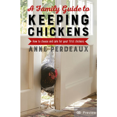 Little, Brown Book Group A Family Guide To Keeping Chickens (häftad, eng)