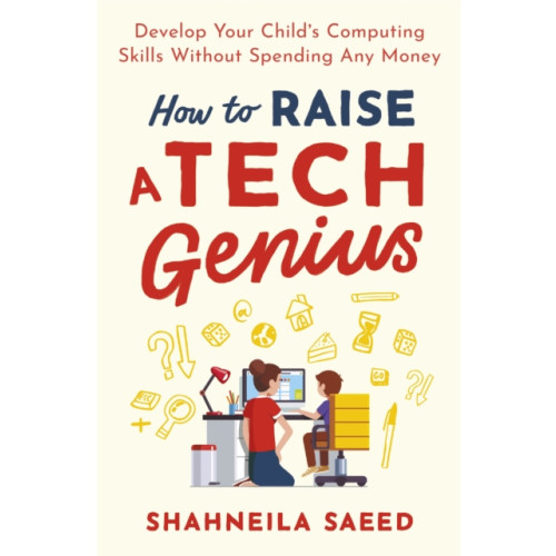 Little, Brown Book Group How to Raise a Tech Genius (häftad, eng)
