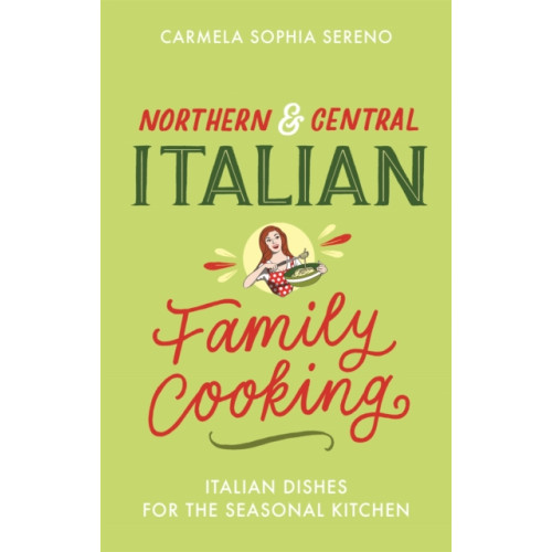 Little, Brown Book Group Northern & Central Italian Family Cooking (häftad, eng)