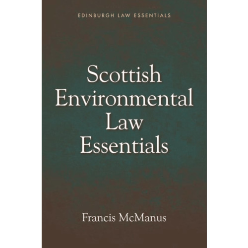 Edinburgh university press Scottish Environmental Law Essentials (häftad, eng)