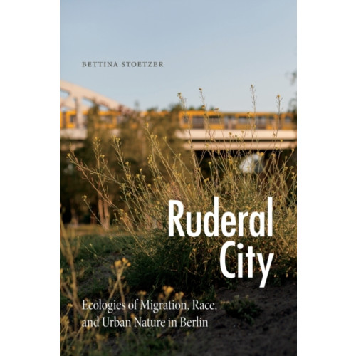 Duke university press Ruderal City (häftad, eng)