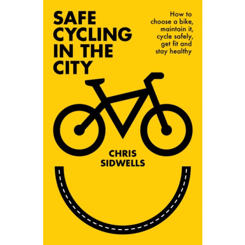 Little, Brown Book Group Safe Cycling in the City (häftad, eng)