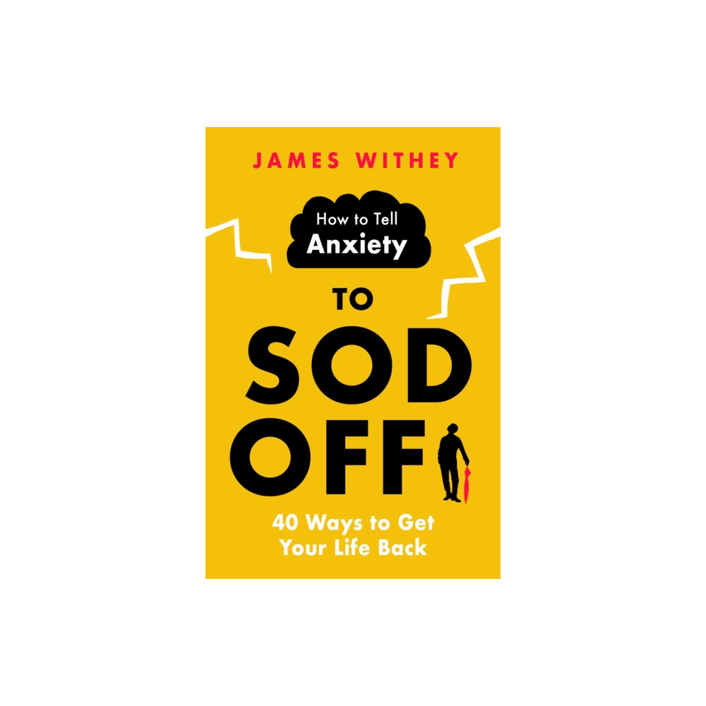 Produktbild för How to Tell Anxiety to Sod Off (häftad, eng)